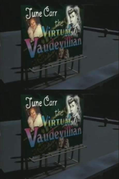 June Carr: The Virtual Vaudevillian